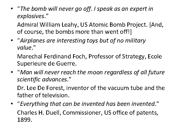  • “The bomb will never go off. I speak as an expert in