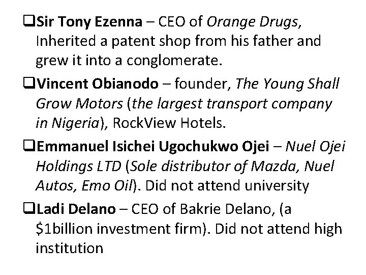 q. Sir Tony Ezenna – CEO of Orange Drugs, Inherited a patent shop from
