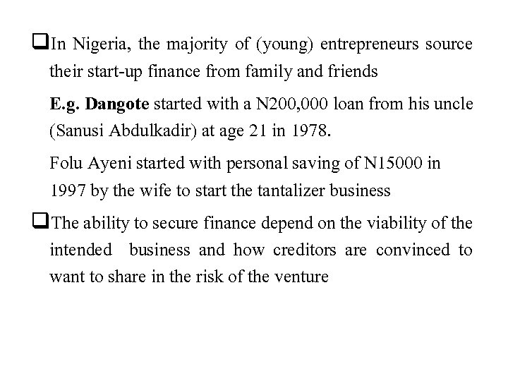 q. In Nigeria, the majority of (young) entrepreneurs source their start-up finance from family