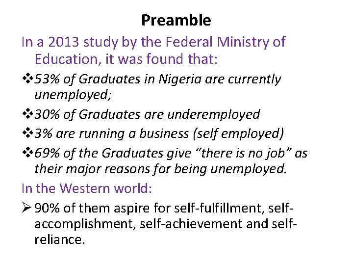 Preamble In a 2013 study by the Federal Ministry of Education, it was found