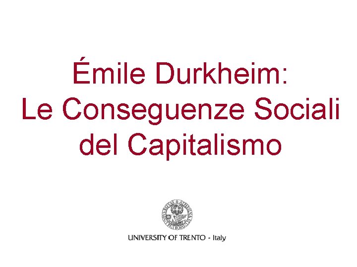 Émile Durkheim: Le Conseguenze Sociali del Capitalismo 