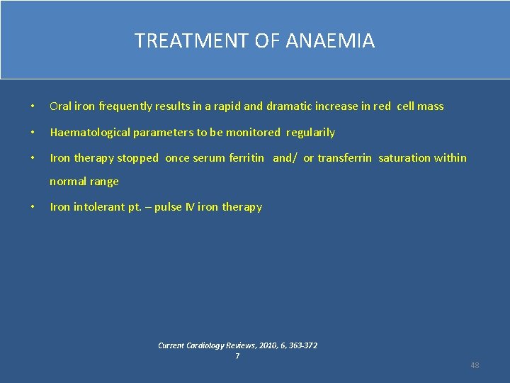 TREATMENT OF ANAEMIA • Oral iron frequently results in a rapid and dramatic increase