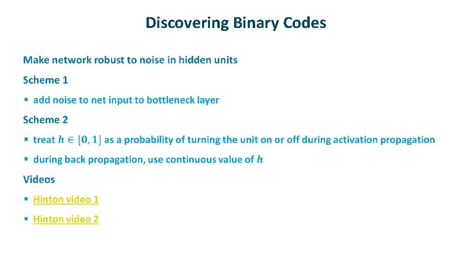 Discovering Binary Codes ü 