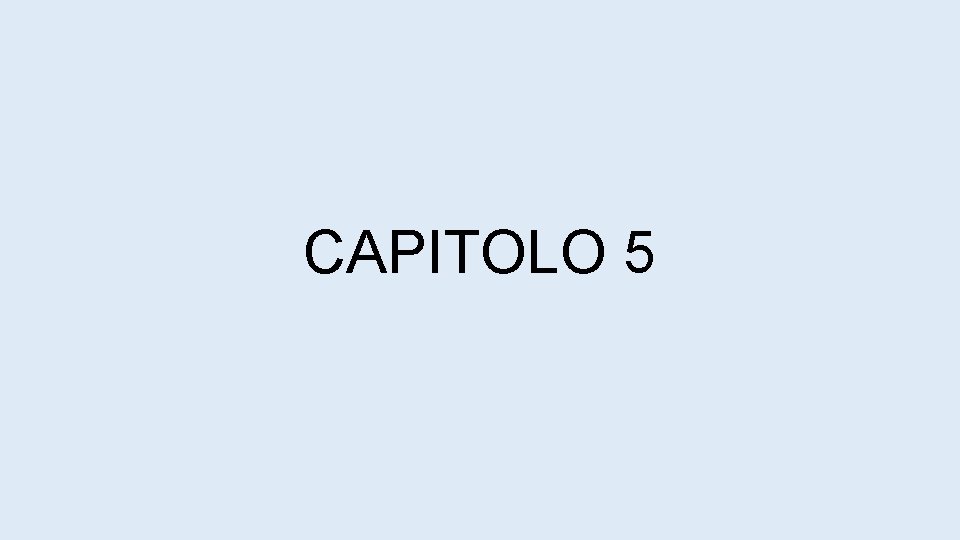 CAPITOLO 5 