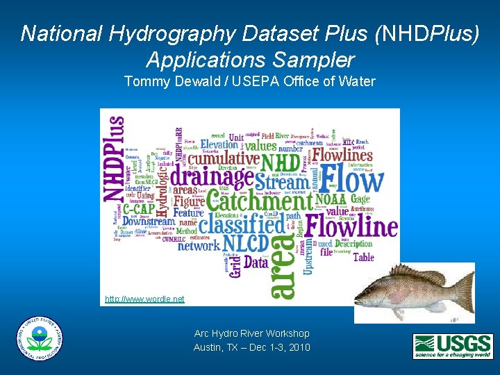 National Hydrography Dataset Plus (NHDPlus) Applications Sampler Tommy Dewald / USEPA Office of Water