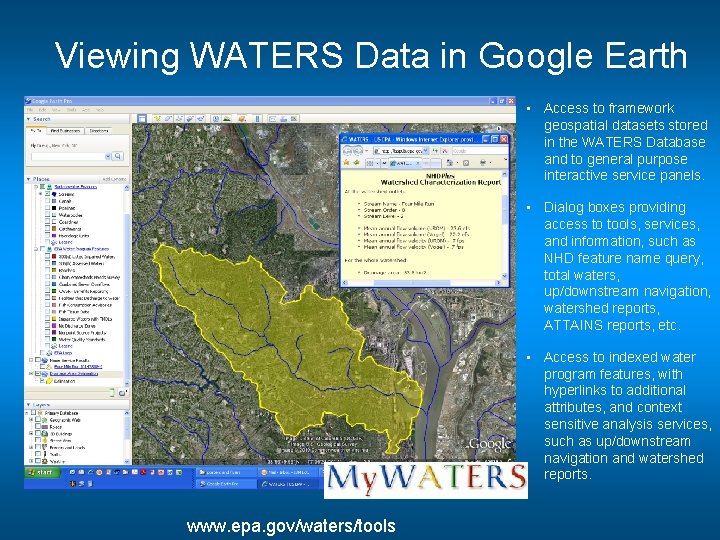 Viewing WATERS Data in Google Earth • Access to framework geospatial datasets stored in