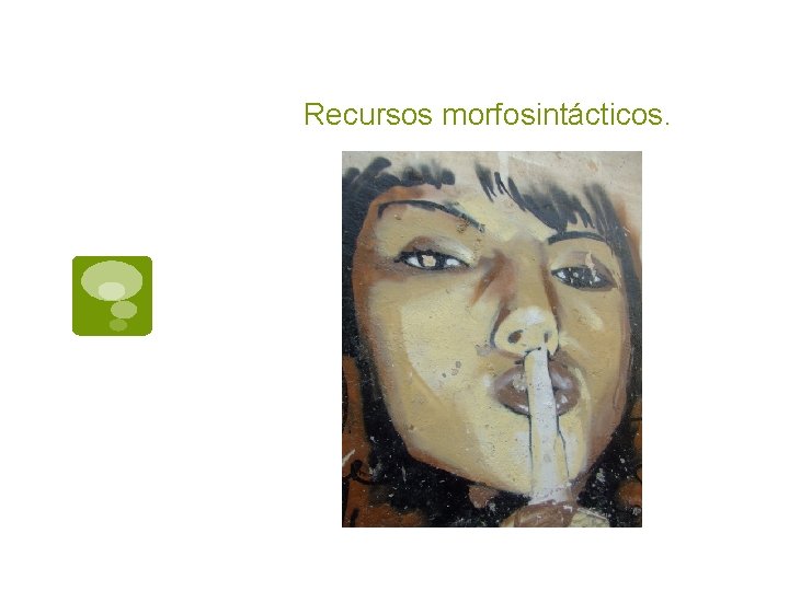 Recursos morfosintácticos. 