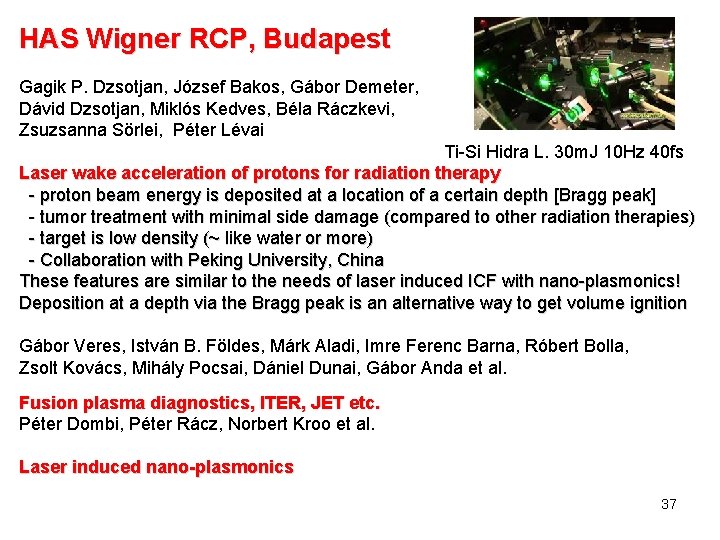 HAS Wigner RCP, Budapest Gagik P. Dzsotjan, József Bakos, Gábor Demeter, Dávid Dzsotjan, Miklós