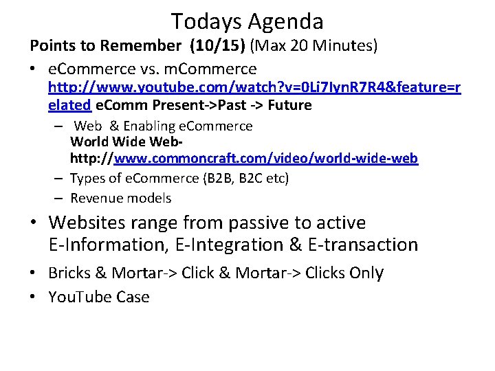 Todays Agenda Points to Remember (10/15) (Max 20 Minutes) • e. Commerce vs. m.