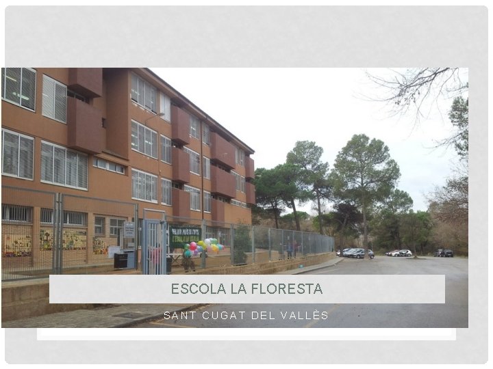 ESCOLA LA FLORESTA SANT CUGAT DEL VALLÈS 