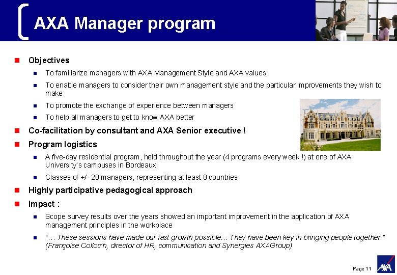 AXA Manager program n Objectives n To familiarize managers with AXA Management Style and