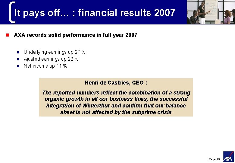 It pays off… : financial results 2007 n AXA records solid performance in full