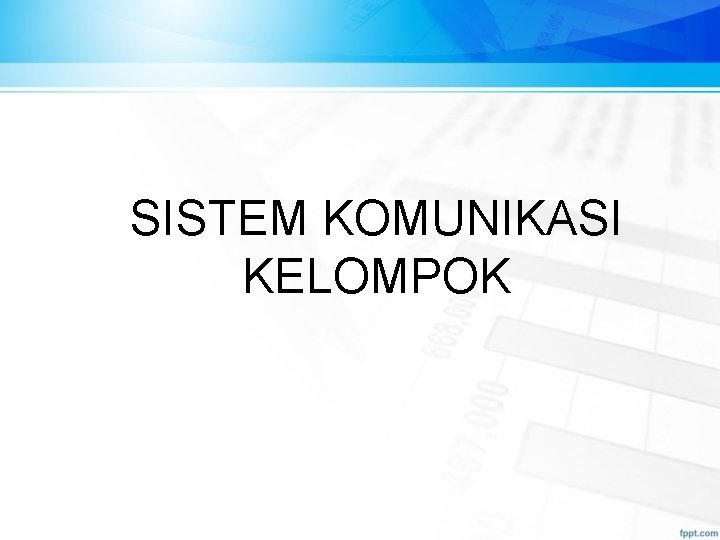 SISTEM KOMUNIKASI KELOMPOK 