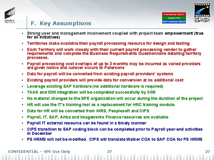 International Payroll Global HCM F. Key Assumptions North American Payroll • Strong user and