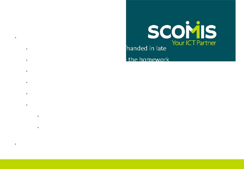 SLG Autumn 2013 • • Homework • Record handed in/not handed in/handed in late