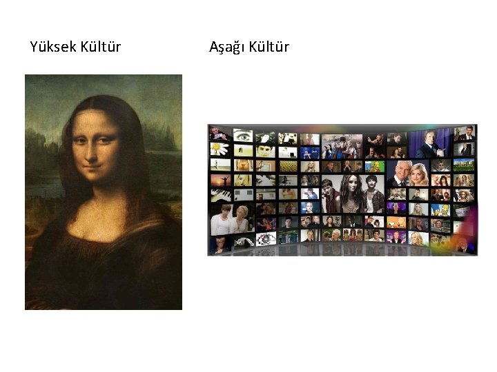 Yüksek Kültür Aşağı Kültür 