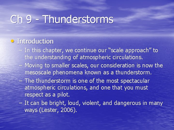 Ch 9 - Thunderstorms • Introduction – In this chapter, we continue our “scale Ch 9 - Thunderstorms • Introduction – In this chapter, we continue our “scale