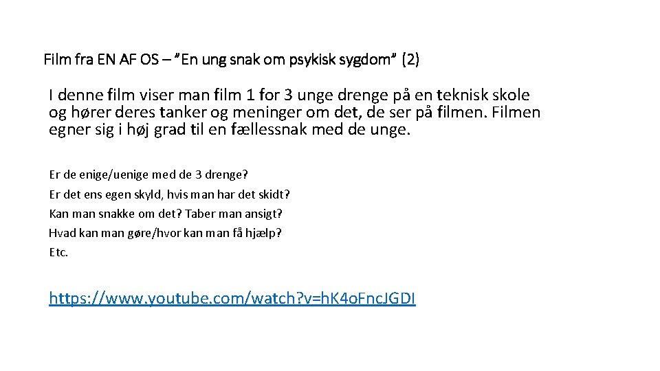 Film fra EN AF OS – ”En ung snak om psykisk sygdom” (2) I