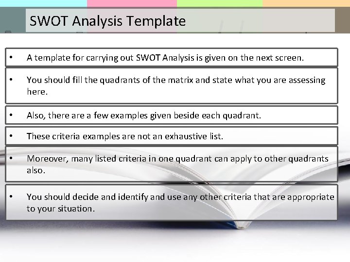 SWOT Analysis Template • A template for carrying out SWOT Analysis is given on