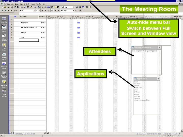 The Meeting Room Auto-hide menu bar Switch between Full Screen and Window view Attendees