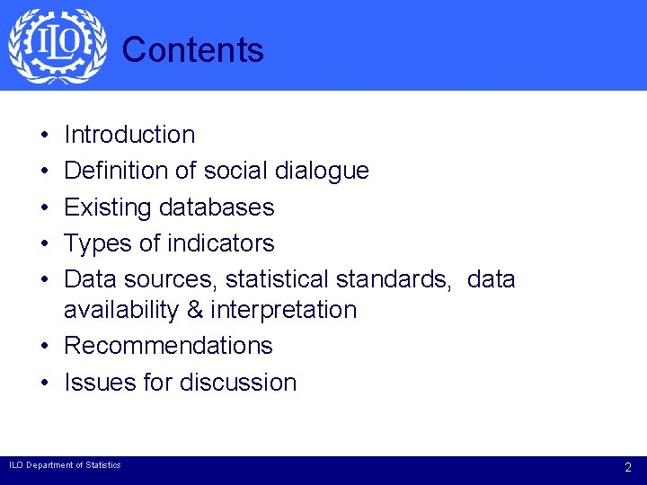 Contents • • • Introduction Definition of social dialogue Existing databases Types of indicators