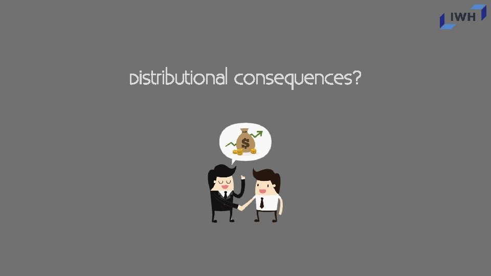 Distributional consequences? 