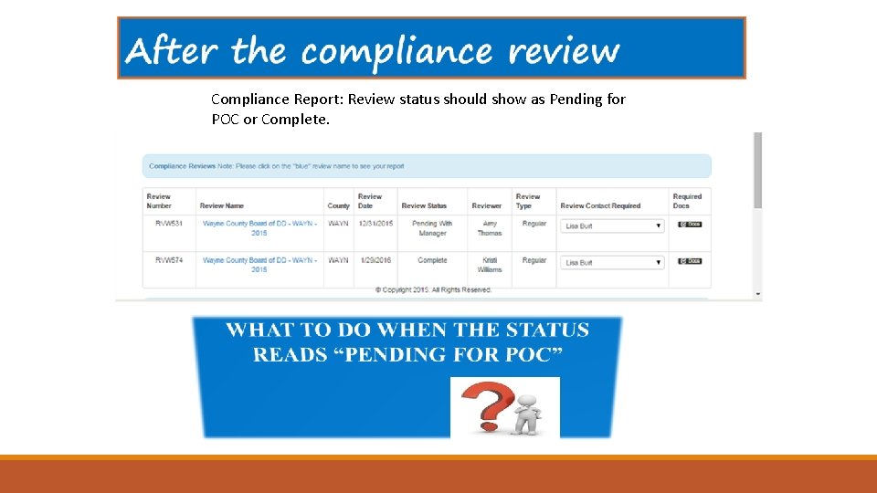 Compliance Report: Review status should show as Pending for POC or Complete. 