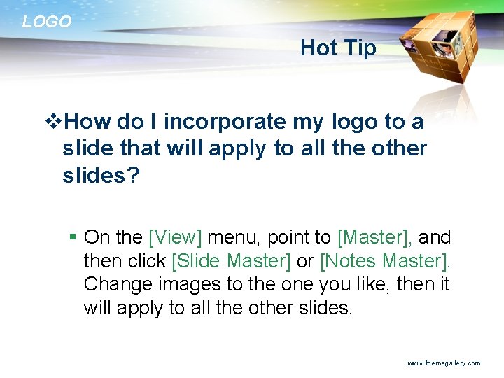 LOGO Hot Tip v. How do I incorporate my logo to a slide that