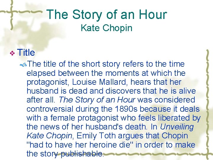 The Story of an Hour Kate Chopin v Title The title of the short