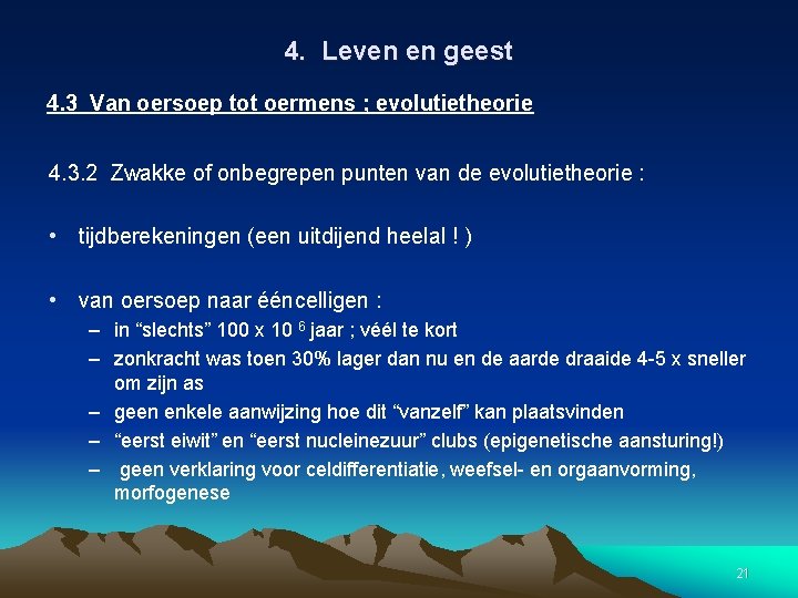 4. Leven en geest 4. 3 Van oersoep tot oermens ; evolutietheorie 4. 3.