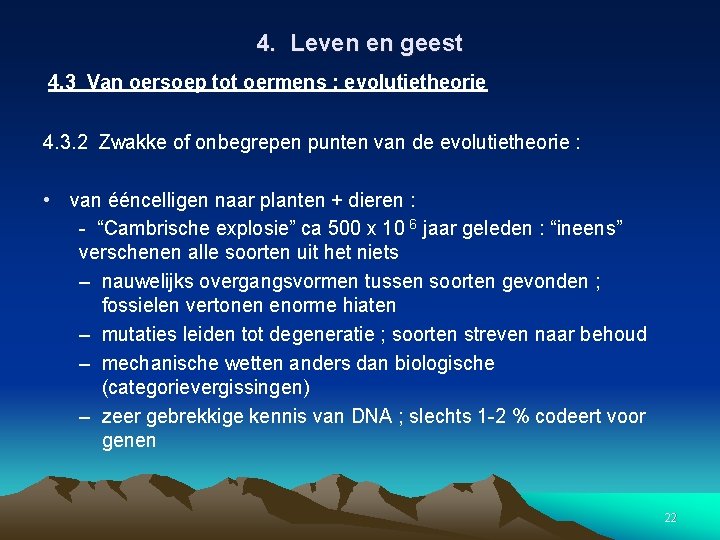 4. Leven en geest 4. 3 Van oersoep tot oermens ; evolutietheorie 4. 3.