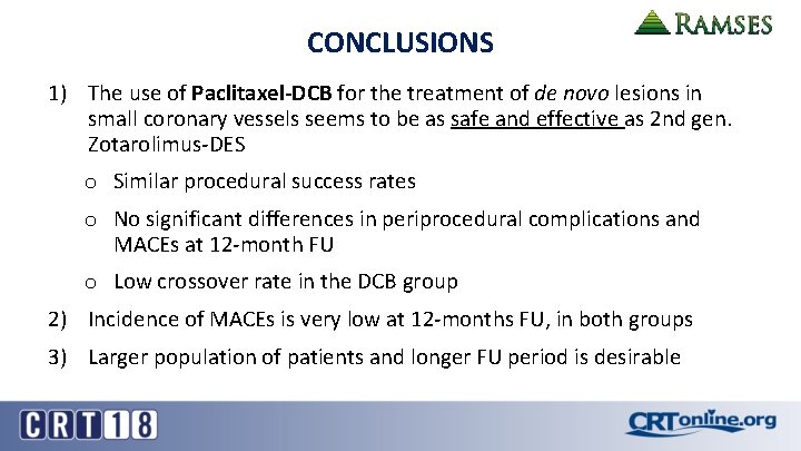 CONCLUSIONS 1) The use of Paclitaxel-DCB for the treatment of de novo lesions in