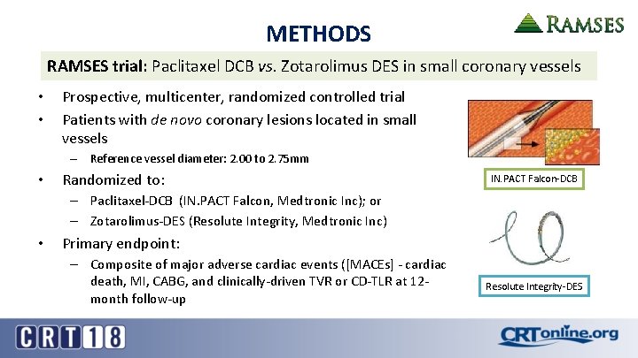 METHODS RAMSES trial: Paclitaxel DCB vs. Zotarolimus DES in small coronary vessels • •