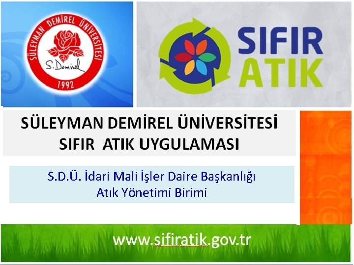 S. D. Ü. İdari Mali İşler Daire Başkanlığı Atık Yönetimi Birimi 