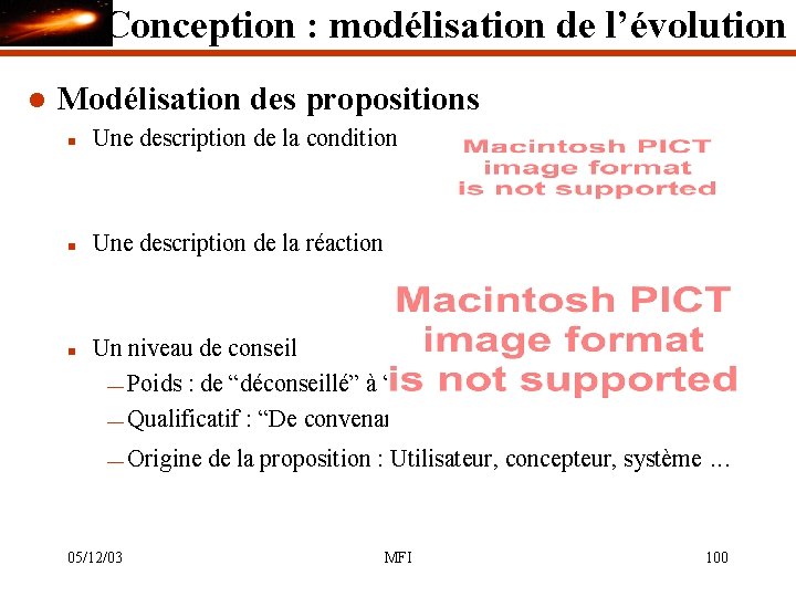 Conception : modélisation de l’évolution l Modélisation des propositions n Une description de la