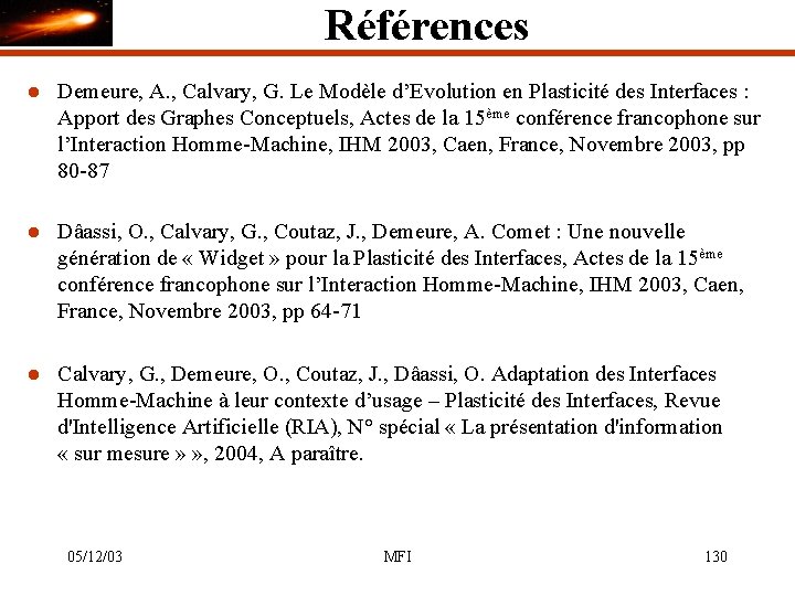 Références l Demeure, A. , Calvary, G. Le Modèle d’Evolution en Plasticité des Interfaces