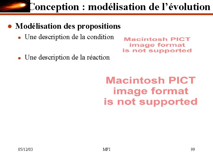 Conception : modélisation de l’évolution l Modélisation des propositions n Une description de la