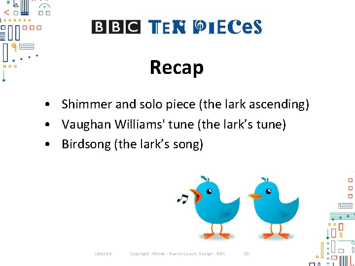 Recap • Shimmer and solo piece (the lark ascending) • Vaughan Williams' tune (the
