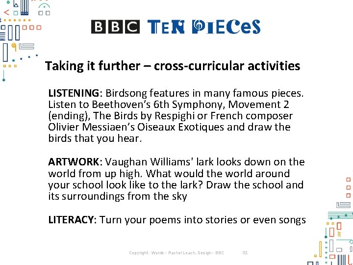 Taking it further – cross-curricular activities LISTENING: Birdsong features in many famous pieces. Listen