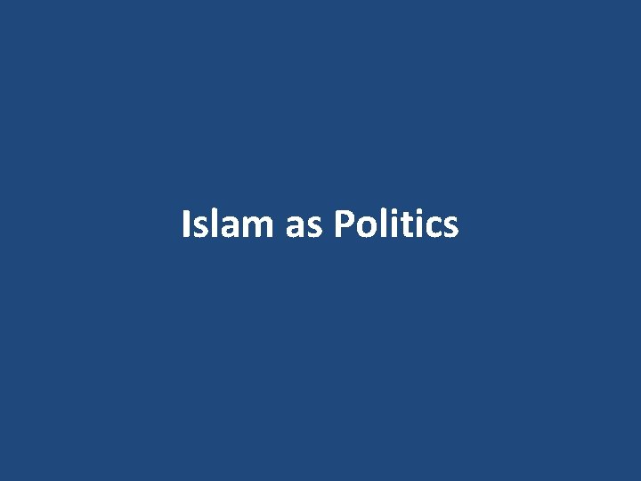 Islam as Politics 