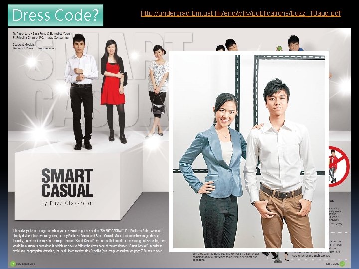 Dress Code? http: //undergrad. bm. ust. hk/eng/why/publications/buzz_10 aug. pdf 