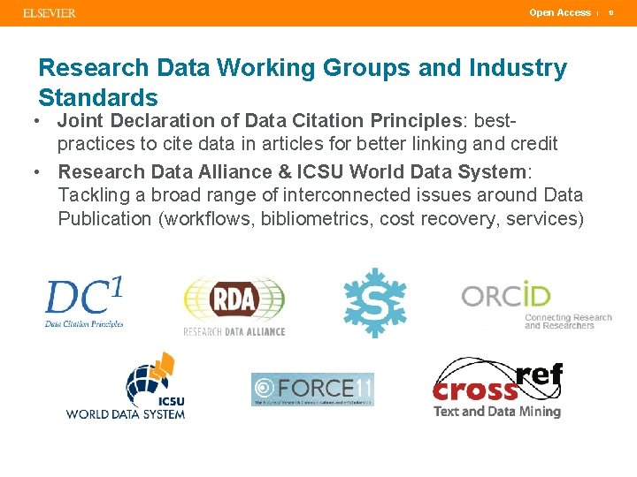 Open Access Research Data Working Groups and Industry Standards • Joint Declaration of Data