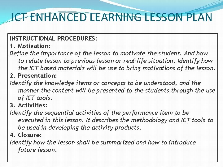 ICT ENHANCED LEARNING LESSON PLAN INSTRUCTIONAL PROCEDURES: 1. Motivation: Define the importance of the ICT ENHANCED LEARNING LESSON PLAN INSTRUCTIONAL PROCEDURES: 1. Motivation: Define the importance of the