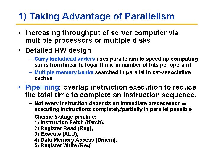 1) Taking Advantage of Parallelism • Increasing throughput of server computer via multiple processors