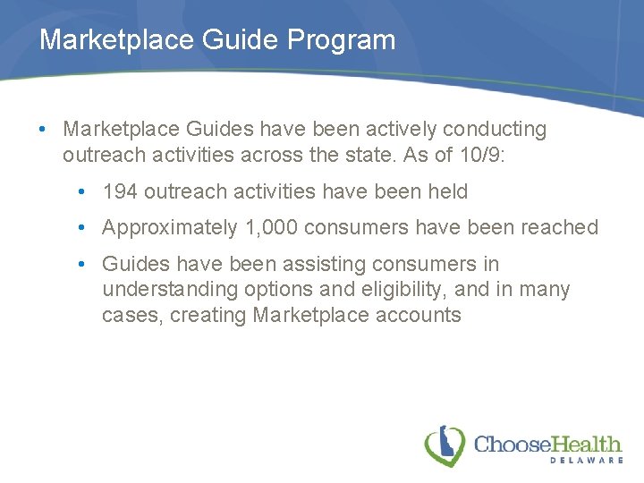 Marketplace Guide Program • Marketplace Guides have been actively conducting outreach activities across the