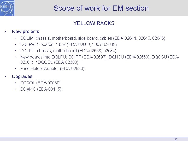 Scope of work for EM section YELLOW RACKS • New projects • • •