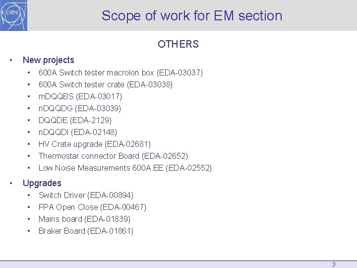 Scope of work for EM section OTHERS • New projects • • • 600