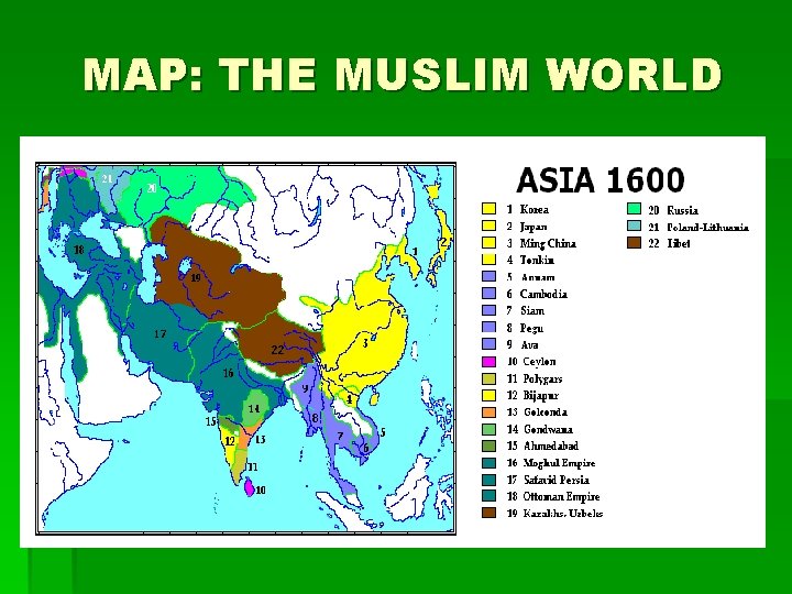 MAP: THE MUSLIM WORLD 