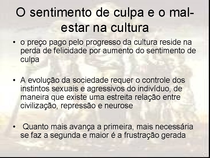 O sentimento de culpa e o malestar na cultura • o preço pago pelo