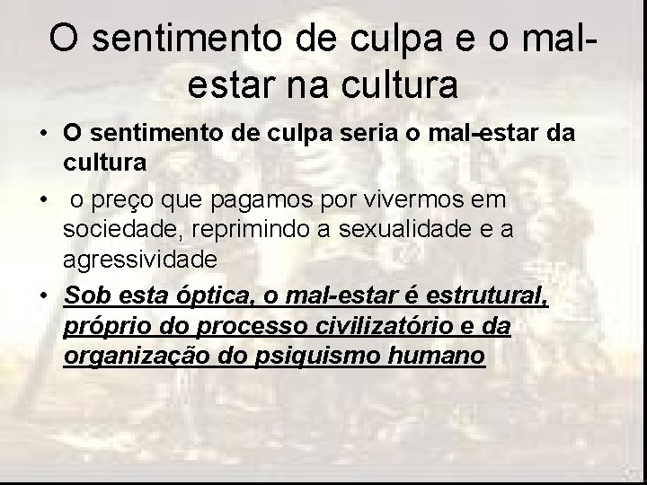 O sentimento de culpa e o malestar na cultura • O sentimento de culpa